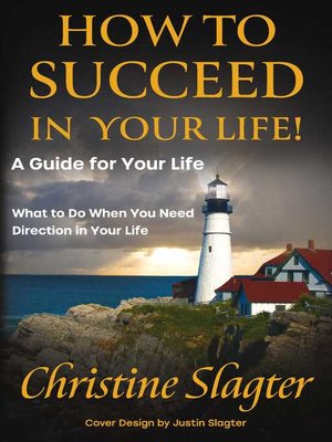 cover image of How to Succeed in your Life! a Guide for Your Life: What to Do When You Need Direction in Your Life